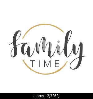 Vector Stock Illustration. Handwritten Lettering of Family Time. Template for Banner, Postcard, Poster, Print, Sticker or Web Product. Stock Vector