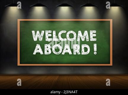 welcome aboard - friendly message on chalkboard Stock Photo
