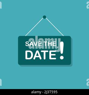 Save the date sign hanging on green background for graphic design, logo, website, social media, mobile app, UI vector illustration Stock Vector