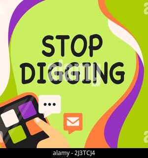 Text showing inspiration Stop Digging. Conceptual photo Prevent Illegal excavation quarry Environment Conservation Finger Pressing Application Button Stock Photo