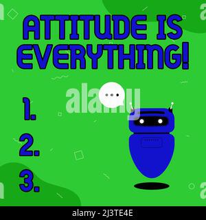 Conceptual caption Attitude Is Everything. Business concept Positive Outlook is the Guide to a Good Life Illustration Of Cute Floating Robot Telling Stock Photo