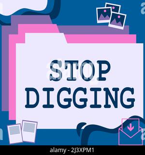 Text showing inspiration Stop Digging. Internet Concept Prevent Illegal excavation quarry Environment Conservation Desktop Folders Inside Web Browser Stock Photo