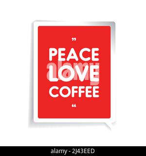 Peace, love, coffee quote Stock Vector