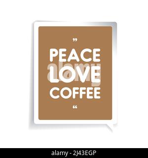 Peace, love, coffee quote Stock Vector