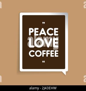 Peace, love, coffee quote Stock Vector