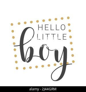 Vector Illustration. Handwritten Lettering of Hello Little Boy. Template for Banner, Card, Label, Postcard, Poster, Sticker, Print or Web Product. Stock Vector