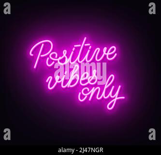 Positive Vibes Only neon lettering on dark background . Stock Vector