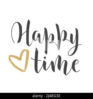 Vector Stock Illustration. Handwritten Lettering of Happy Time. Template for Banner, Postcard, Poster, Print, Sticker or Web Product. Stock Vector