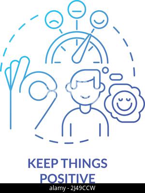 Keep things positive blue gradient concept icon Stock Vector