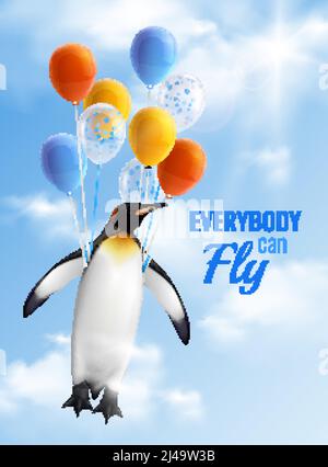 Colorful realistic poster with image of penguin flying by air balloons and motivational text everybody can fly vector illustration Stock Vector