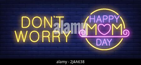 Dont worry, happy mom day neon text. Greeting, celebration or advertisement design. Night bright neon sign, colorful billboard, light banner. Vector i Stock Vector