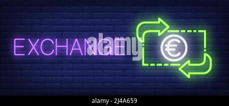Exchange neon text with euro banknote and arrows. Finance, banking, money design. Night bright neon sign, colorful billboard, light banner. Vector ill Stock Vector