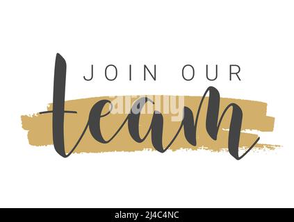 Vector Stock Illustration. Handwritten Lettering of Join Our Team. Template for Banner, Postcard, Poster, Print, Sticker or Web Product. Stock Vector