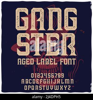 Vintage label typeface named " Gangster" with illustration of gangster on background. Good handcrafted font for any label design. Stock Vector