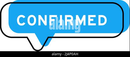 Speech banner and blue shade with word confirmed on white background Stock Vector