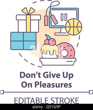 Dont give up on pleasures concept icon Stock Vector