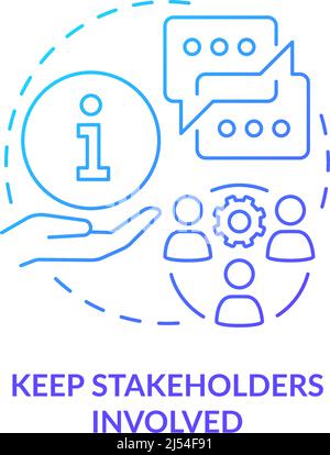 Keep stakeholders involved blue gradient concept icon Stock Vector