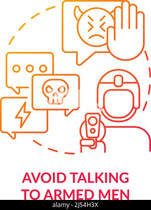 Avoid talking to armed men red gradient concept icon Stock Vector