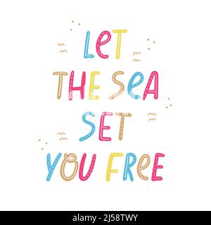 Vector hand drawn underwater lettering - Let the sea set you free. Stock Vector