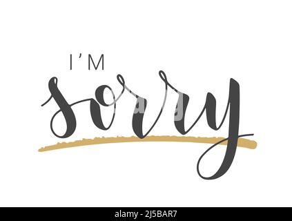 Vector Stock Illustration. Handwritten Lettering of I'm Sorry. Template for Banner, Postcard, Poster, Print, Sticker or Web Product. Stock Vector