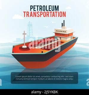 Petroleum industry products transporting tanker with oil deep water drilling platform on background poster isometric vector illustration Stock Vector