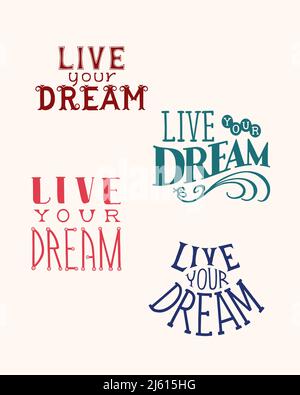 Set of inspirational phrase Live your dream. Handwritten lettering collection. Stock Vector