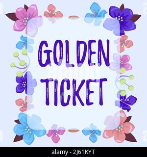 Inspiration showing sign Golden Ticket. Conceptual photo Rain Check Access VIP Passport Box Office Seat Event Frame decorated with colorful flowers Stock Photo