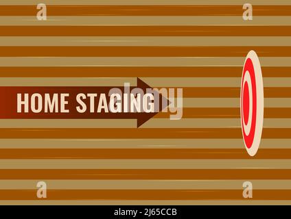 Text sign showing Home Staging. Conceptual photo Act of preparing a private residence for sale in the market Arrow moving quickly towards aim target Stock Photo