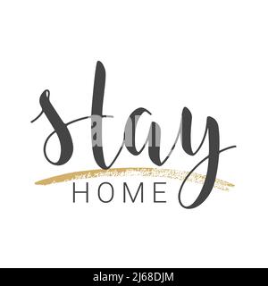 Handwritten Lettering of Stay Home. Template for Banner, Card, Poster, Print or Web Product. Objects Isolated on White Background. Stock Vector