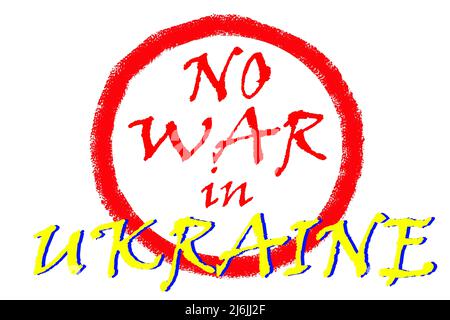 NO WAR in Ukraine. Concept of Ukrainian and Russian military crisis, conflict between Ukraine and Russia. Aggression and military attack. Stock Photo