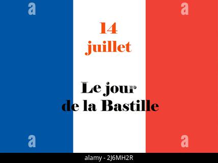 National flag of France with text 14 july Bastille day  Official colors and proportion of flag of France Stock Photo