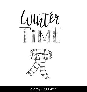 Handwritten inscription, words-Winter time. The letters and the striped scarf are hand-drawn. Hand lettering and Doodle element. Text black-and-white Stock Vector