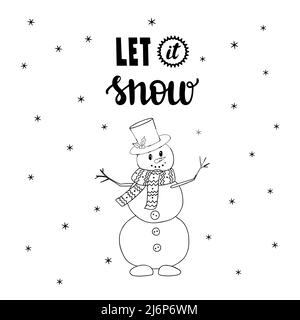 Snowman in Doodle style and Words written by hand-Let it snow. Hand-drawn letters and decorative elements. Black and white vector illustration. Isolat Stock Vector