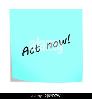 Act now 3d illustration post note reminder on white with clipping path Stock Photo