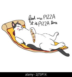Fat cat sleeping on big pizza, Feed me Pizza it is Pizza time cartoon vector illustration Stock Vector