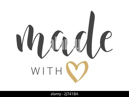 Vector Illustration. Handwritten Lettering of Made With Love. Template for Banner, Card, Label, Postcard, Poster, Sticker, Print or Web Product. Stock Vector