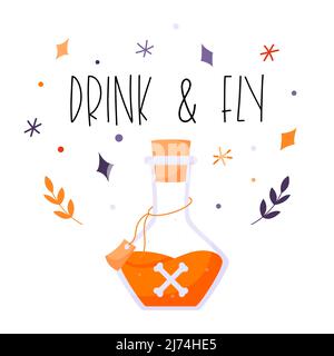 A flask with poison and bones and the phrase Drink and fly. A postcard with decorative elements for Halloween. Color flat vector illustration isolated Stock Vector