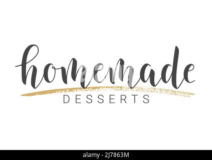 Handwritten Lettering of Homemade Desserts. Template for Banner, Card, Postcard, Invitation, Party, Poster, Print or Web Product. Stock Vector