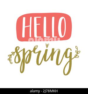 Hello spring. Hand lettering with doodle twigs. Cards template, handwritten phrase for greeting cards, posters, stickers. Colorful illustration isolat Stock Vector