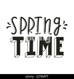 Spring time. Hand lettering with three-dimensional letters and lines. Cards template, handwritten phrase for greeting cards, posters. Black and white Stock Vector