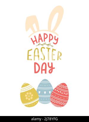 Easter greeting card with Easter eggs with a hand-drawn pattern and a hand lettering phrase - Happy Easter Day with bunny ears. Color cartoon vector i Stock Vector