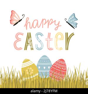 Easter greeting card with Easter eggs with a hand-drawn pattern, butterflies and a hand-written phrase - Happy Easter. Eggs lying in the grass. Color Stock Vector