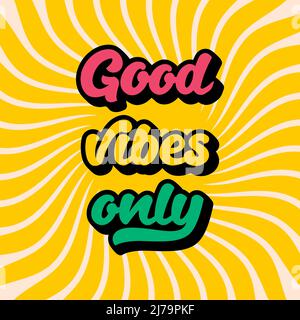 Retro poster, cover with the typographic phrase Good vibes only. An inspiring, positive quote. Vintage lettering with an extruded shadow. Vector text Stock Vector