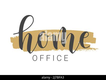 Handwritten Lettering of Home Office. Template for Banner, Card, Postcard, Invitation, Party, Poster, Print or Web Product. Stock Vector