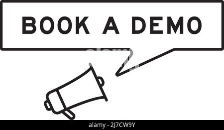 Megaphone icon with speech bubble in word book a demo on white background Stock Vector
