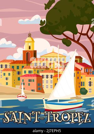 Travel Poster Saint-Tropez France, old city Mediterranean, retro style. Cote d Azur of Travel sea vacation Europe. Vintage style vector illustration Stock Vector