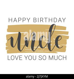 Handwritten Lettering of Happy Birthday Uncle. Template for Banner, Greeting Card, Postcard, Invitation, Party, Poster, Print or Web Product. Stock Vector