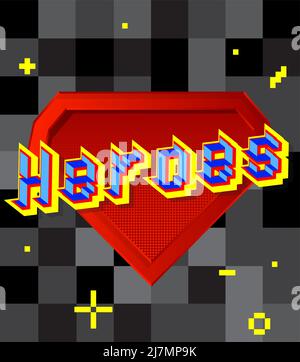 Heroes pixelated word with geometric graphic background. Vector cartoon illustration. Stock Vector