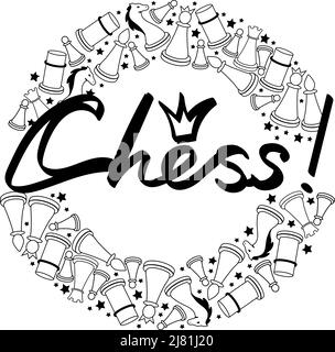 Chess, handwritten lettering, and a set of doodle-style chess pieces. The chess pieces are arranged in an arc. Queen, king, etc. Isolated vector illus Stock Vector