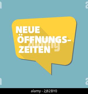 speech bubble with text NEUE OFFNUNGSZEITEN, German for new opening hours or changed business hours, vector illustration Stock Vector